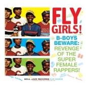 FLY GIRLS! B-BOYS BEWARE: REVENGE OF THE SUPER FEMALE RAPPERS