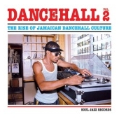 Dancehall 2 - The Rise Of Jamaican Dancehall Culture