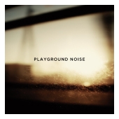 PLAYGROUND NOISE