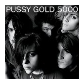 Pussy Gold 5000 - Record Store Day Release