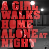 A Girl Walks Home Alone At Night