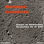 Musique Concrete - Groupe De Recherches Musicales De La Rtf