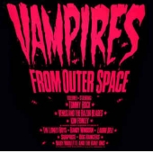 KIM FOWLEY PRESENTS VAMPIRES FROM OUTER SPACE