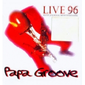 Papa Groove - Live 96 