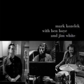 Mark Kozelek With Ben Boye And Jim White