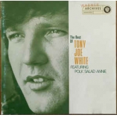 The Best Of Tony Joe White Featuring Polk Salad Annie