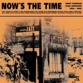 Now's The Time - Deep German Jazz Grooves 1956-1965