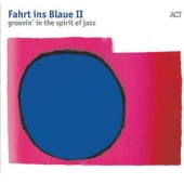 Fahrt Ins Blaue Ii - Groovin' In The Spirit Of Jazz