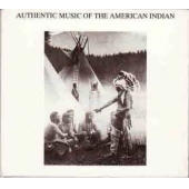 Authentic Music Of The American Indian