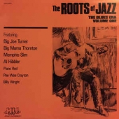 The Roots Of Jazz: The Blues Era Volume One
