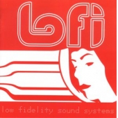 LOW FIDELITY SOUND SYSTEMS