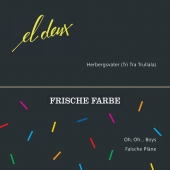 El Deux / Frische Farbe