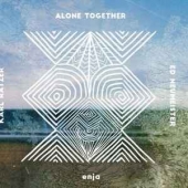 ALONE TOGETHER