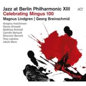 Jazz at Berlin Philharmonic XIII: Celebrating Mingus 100