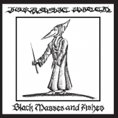 BLACK MASSES AND ASHES