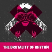 THE BRUTALITY OF RHYTHM PART 1