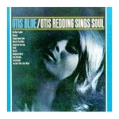 Otis Blue / Otis Redding Sings Soul