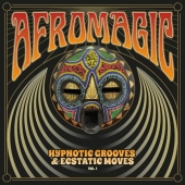 AfroMagic Vol.1 – Hypnotic Grooves & Ecstatic MovesDeep Dancefloor Jams of African Disco, Funk, Boogie, Reggae & Proto House Music 1976-1981