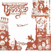 Bosporus Bridges - A Wide Selection Of Turkish Jazz And Funk 1968-1978