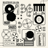 Many Shades Of House - Selected By Lea Lisa