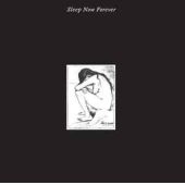 Sleep Now Forever - Rsd Release