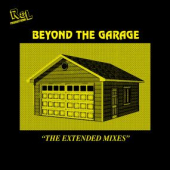 	Beyond The Garage -the Extended Mixes (ft. Robert Owens)