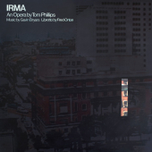 Irma - An Opera By Tom Phillips