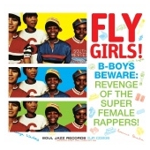 Fly Girls! B-boys Beware: Revenge Of The Super Female Rappers