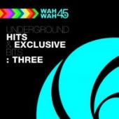 Underground Hits & Exclusive Bits Three