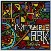 Impossible Ark: A Compilation - The New Sound Of British Jazz