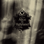ALICE IN UGLYLAND