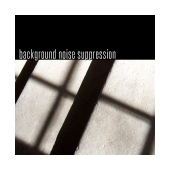 Background Noise Suppression