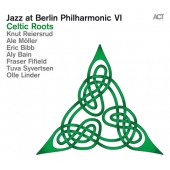 Jazz At Berlin Philharmonic Vi: Celtic Roots - Cd