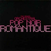 Orchestral Pop Noir Romantique