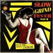 Slow Grind Fever 9