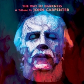 The Way Of Darkness - A Tribute To John Carpenter