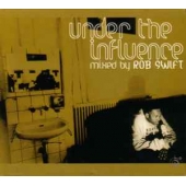 Under The Influence Mixed By Rob Swift