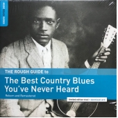 The Rough Guide To The Best Country Blues You've Never Heard