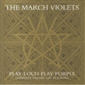 Play Loud Play Purple: The Complete Singles 1982-1985 & More