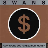  Cop / Young God - Greed / Holy Money 